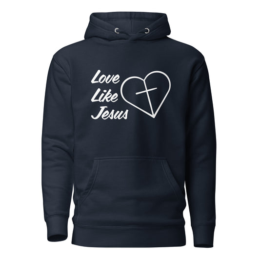 Love Like Jesus Hoodie | HOAMM